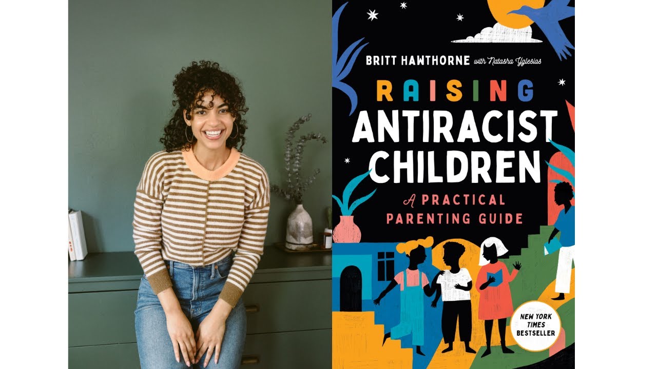 Raising Anti-Racist Children: Author Talk with Britt Hawthorne