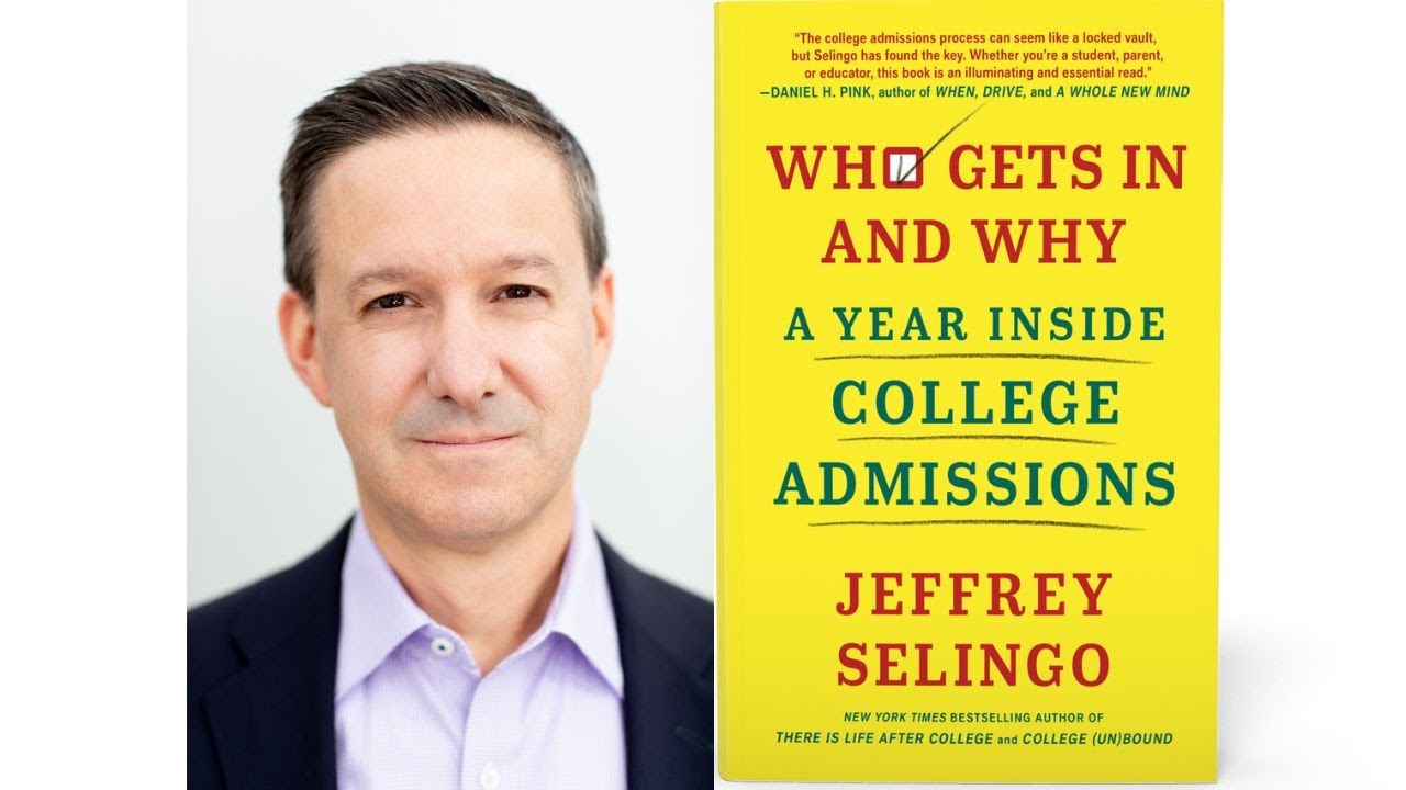 A Year Inside College Admissions: An Author Talk with Jeff Selingo