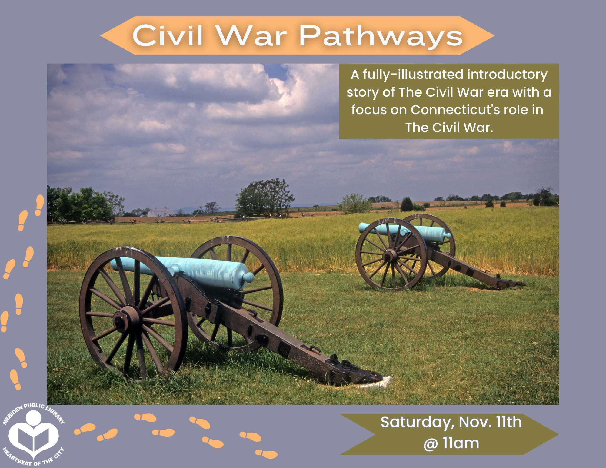 Picture of civil war cannons in battlefield with the title "Civil War Pathways" above and the date Saturday, November 11 at 11 am in the bottom right corner.