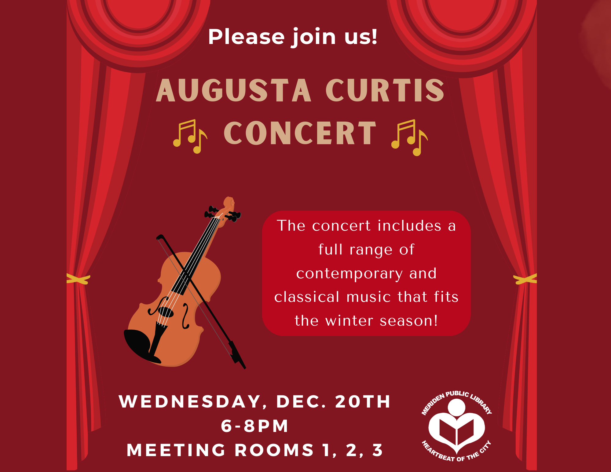 Maroon background with classical instrument and the words: "Please join us! Augusta Center Concert Wednesday, December 20th from 6-8pm in Meeting Rooms 1, 2, 3."