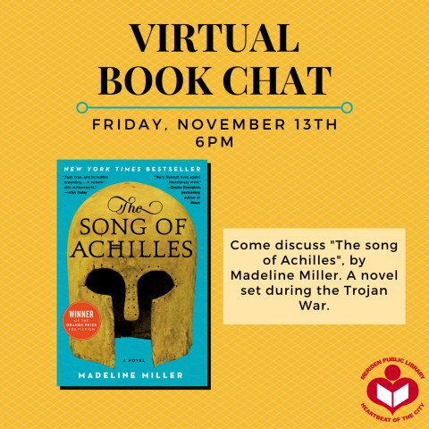 A novel set during the Trojan War..."The Song of Achilles" by Madeline Miller.  Friday, November 13th at 6PM