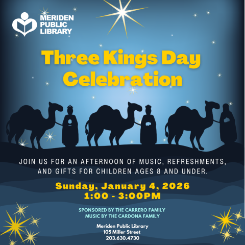 Three Kings Day Celebration January 4, 2026 Image shows three camels and three men in silhouette with a blue starry background