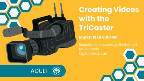 Creating Videos with the TriCaster. Thursday March 19. 6-7 PM.