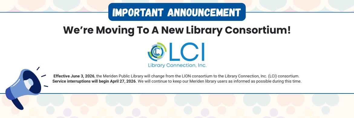 Important Announcement. We're moving to a new library consortium. 